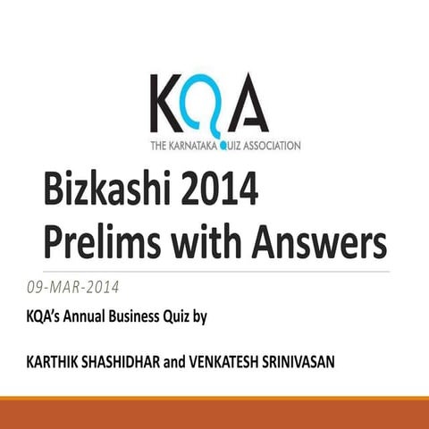 KQA Bizkashi Business Quiz 2014 prelims with answers