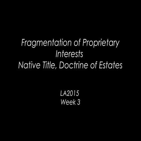 Fragmentation of Property: Native Title, Estates