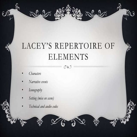 Lacey’s repertoire of elements3