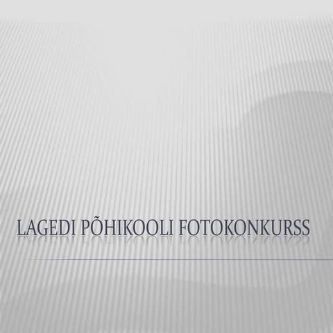 Lagedi põhikooli fotokonkurs klassiti