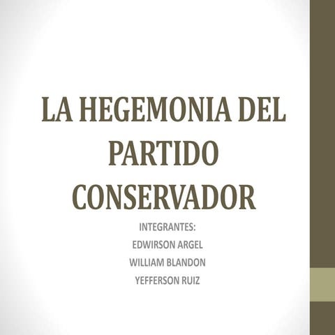 La hegemonia del partido conservador