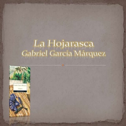 La hojarasca - Gabriel García Márquez