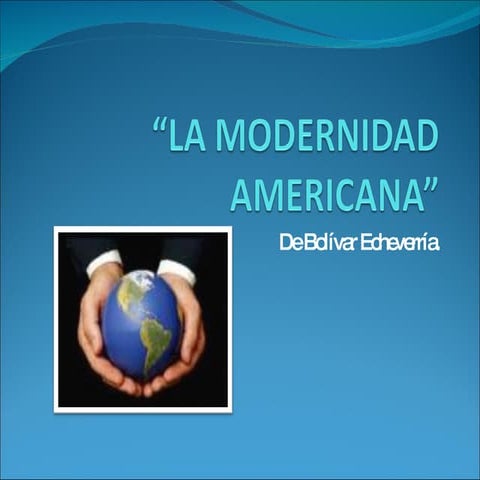 La Modernidad Americana