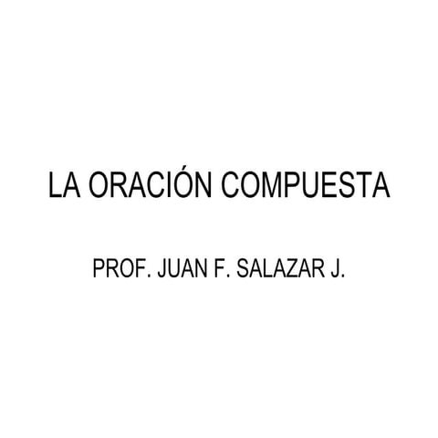 La OracióN Compuesta Y OracióN Simple