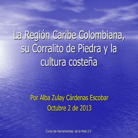 La región caribe, su corralito de piedra y su cultura