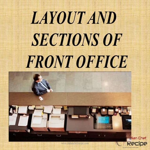 LAYOUT AND SECTIONS OF FRONT OFFICE
