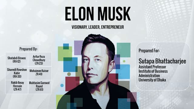 Elon Musk- Visionary, Leader, Entrepreneur