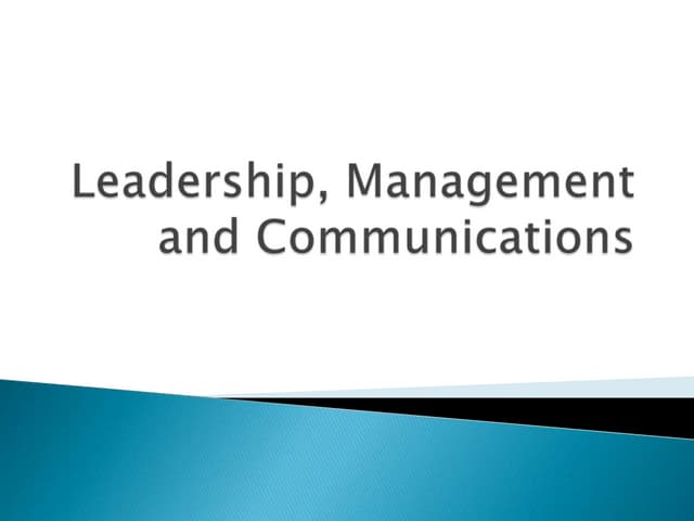 Leadership, management and communications