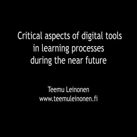 Critical aspects of digital tools in learning processes  during the near future