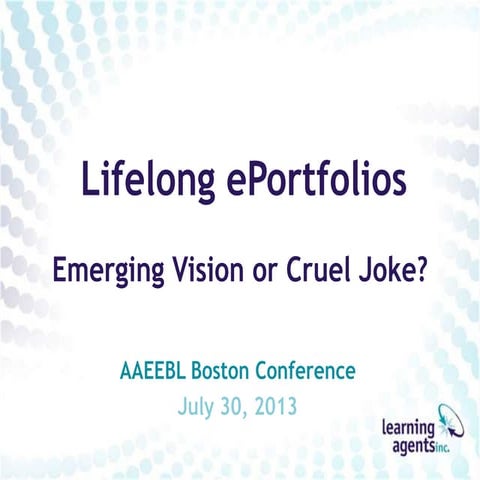 Lifelong ePortfolios: Emerging Vision or Cruel Joke?