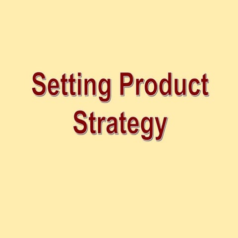 Setting Product Strategy / Marketing Management By kotler Keller