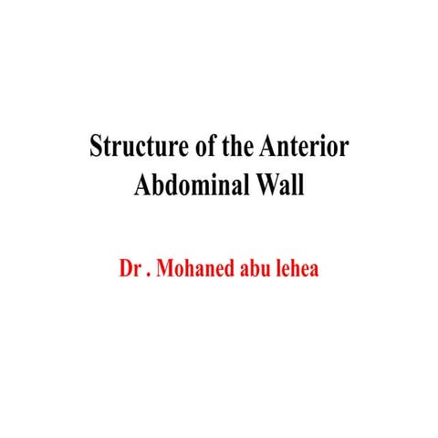 Lect 1,  Anterior abdominal wall