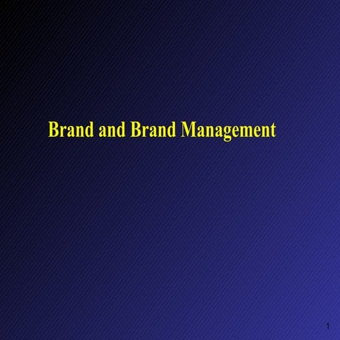 Lecture 1   brand and brand management-01