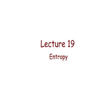 Lecture 19   entropy