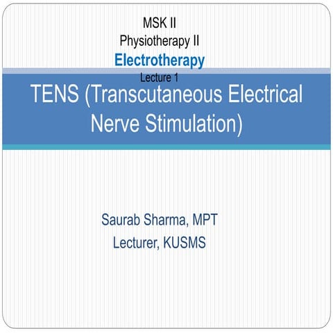 Transcutaneous electrical nerve stimulation (TENS)