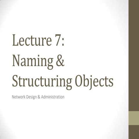 Lecture 7   naming and structuring objects