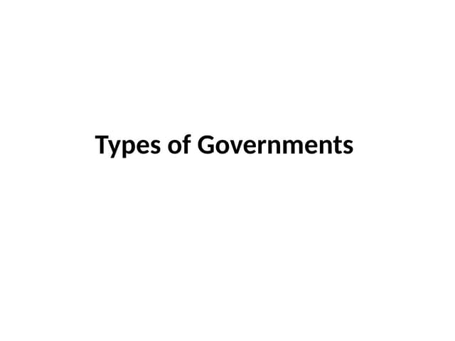 Lecture 9 Types of Governments.pptx presentation