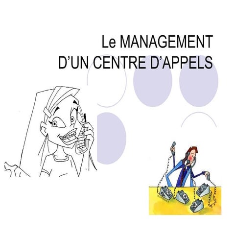 Le management d'un centre d'appels pour support