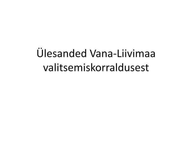 Ülesanded Vana-Liivimaa valitsemiskorraldusest