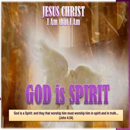 God is Spirit