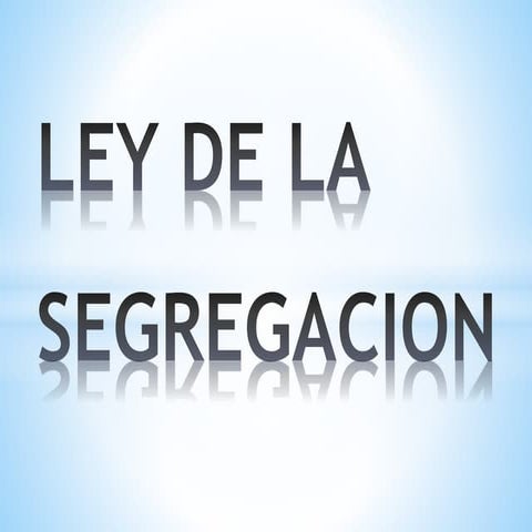 Ley de la segregacion