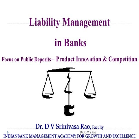 Liability management in Banks focus on Deposits