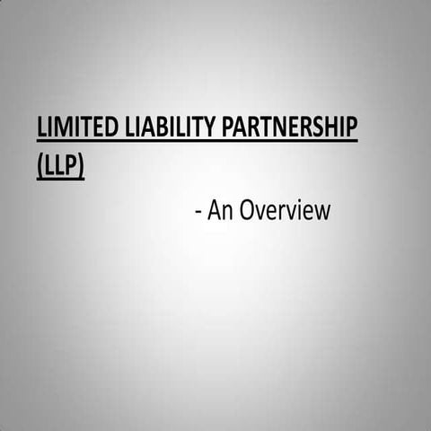 Limited Liability Partnerships (LLP)- An Overview