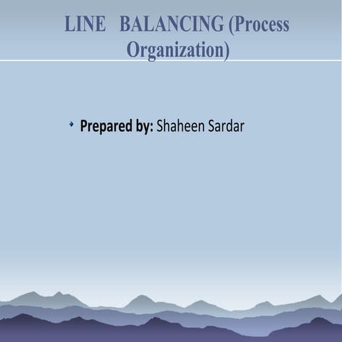 Line balancing (process organization)‏