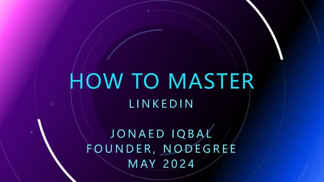 How to Master LinkedIn for Career and Business
