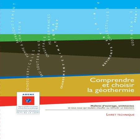 Livret technique : comprendre et choisir la géothermie - Ademe