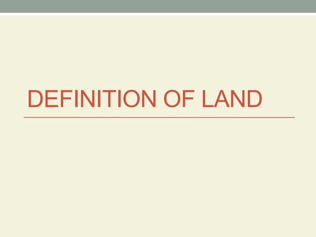 LAND LAW 1 Definition of Land REVISED 2014