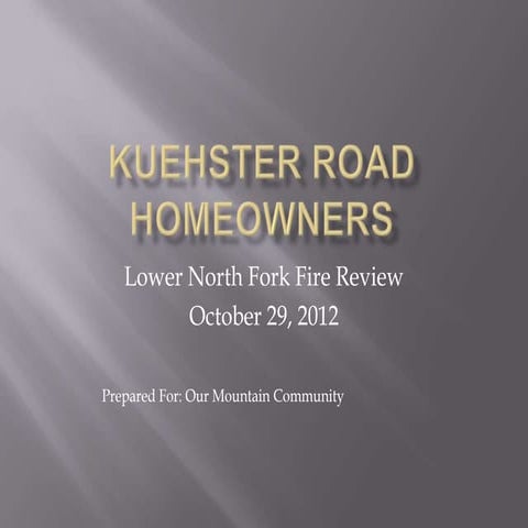 Lower North Fork Fire - Neighborhood Briefing