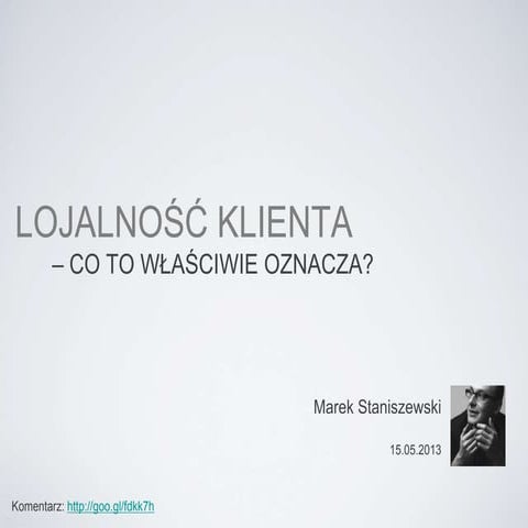 Lojalność klienta - co to właściwie oznacza?