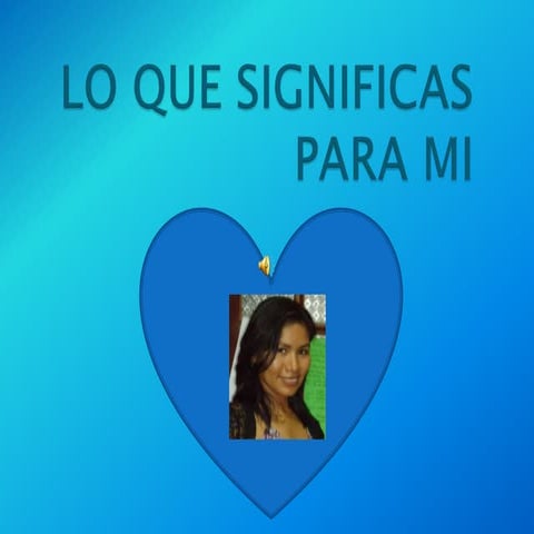 Lo que significas para mi