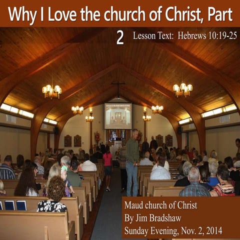 M2014 s85 why i love the church of christ part 2 golden opportunitis 11 2-14 ...