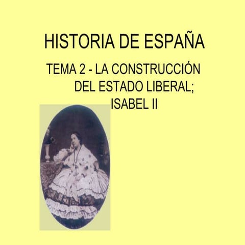 El liberalismo en Éspaña y la época de Isabel II