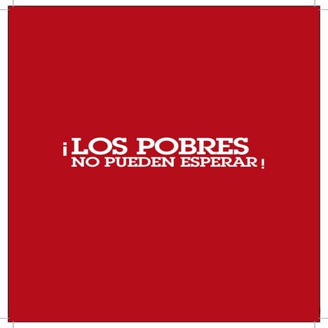 Los pobres NO pueden esperar