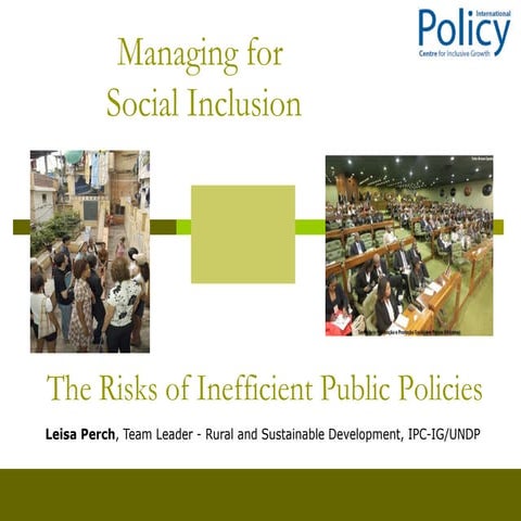 Managing for Social Inclusion: The Risks of Inefficient Public Policies