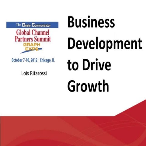 Business Development to Drive Growth [Global Channel Partners Summit]