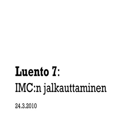 Luento4 Imc Jalkauttaminen