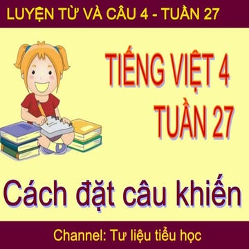 Luyện từ và câu 4 Tuần 27 trang 92 Cách đặt Câu khiến 