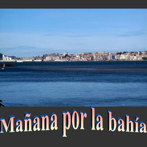 Mañana en la Bahía