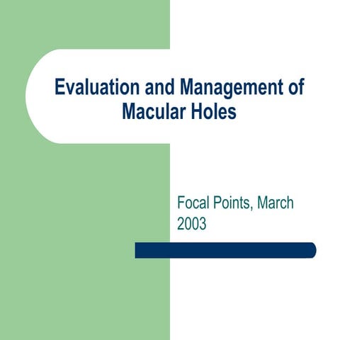 Evaluation and Management of Macular Holes