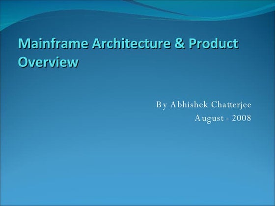 Mainframe Architecture & Product Overview