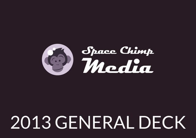 Space Chimp Media - 2013 Deck