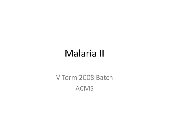 Malaria ii