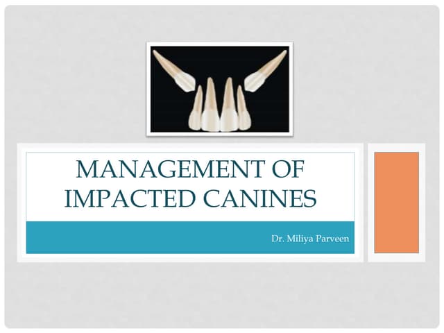 Management of impacted canines