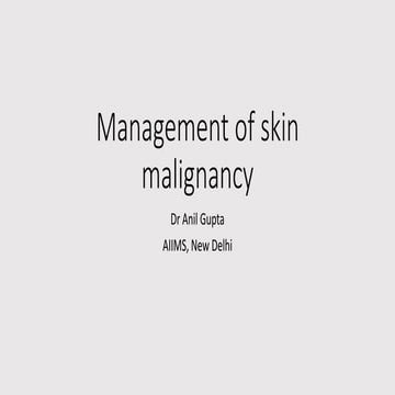 Management of skin malignancy