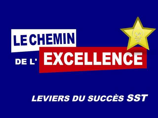 Le Chemin de l'Excellence en Santé Sécurité au Travail