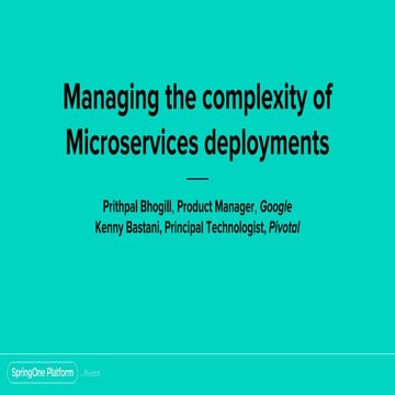 Managing the Complexity of Microservices Deployments